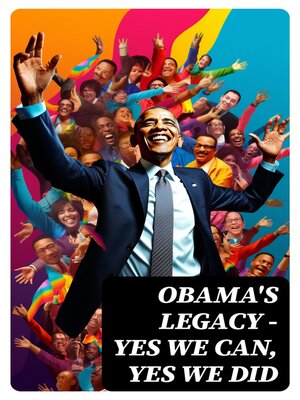 cover image of Obama's Legacy--Yes We Can, Yes We Did